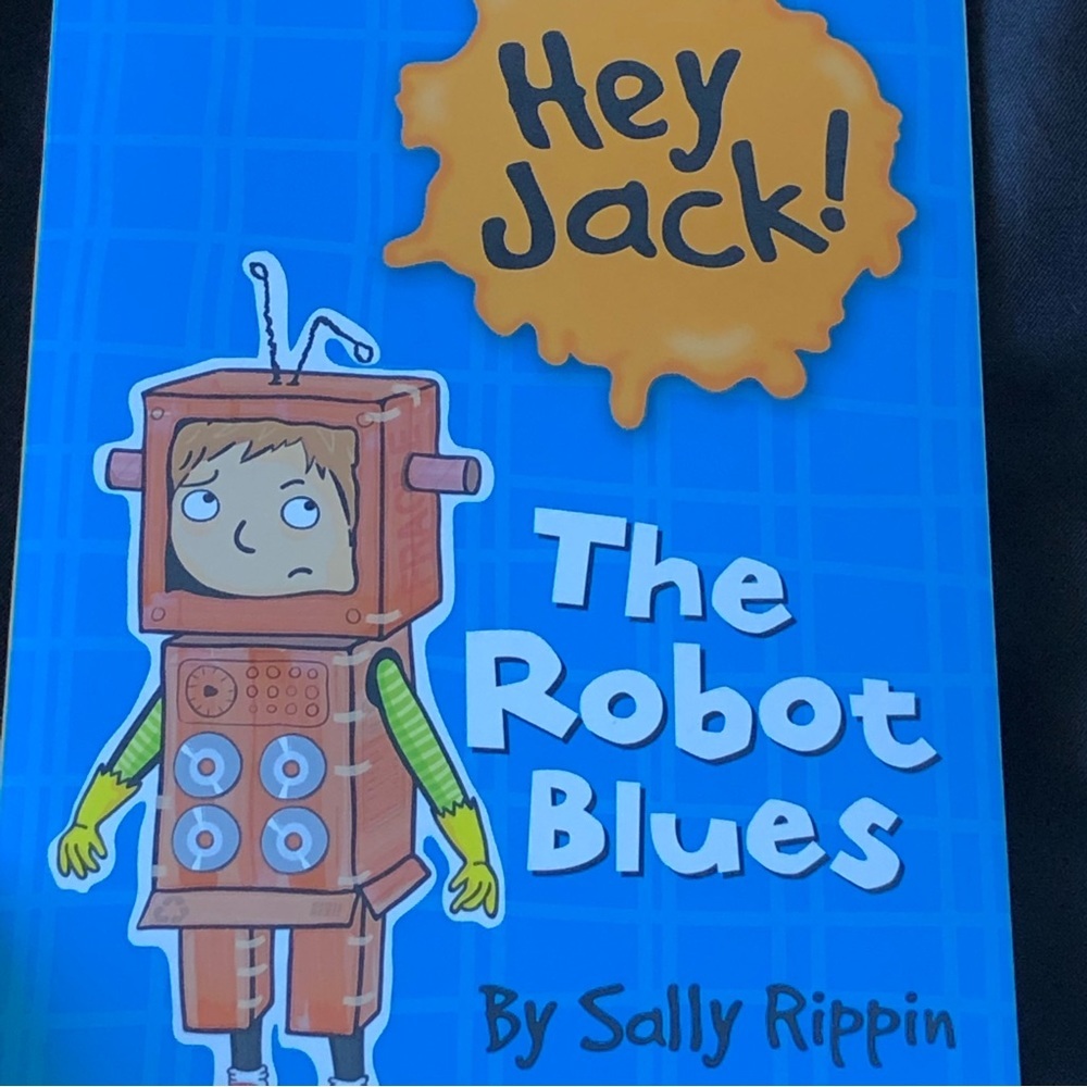 🎉NWT Hey Jack! Book “The Robot Blues” by: Sally Rippin Readers age 5-7yr - Picture 3 of 6